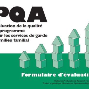 PQA Évaluation de la qualité du programme pour les services de garde en milieu familial